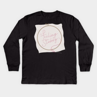 Feeling Stabby Embroidery Hoop - I Love Embroidery Kids Long Sleeve T-Shirt